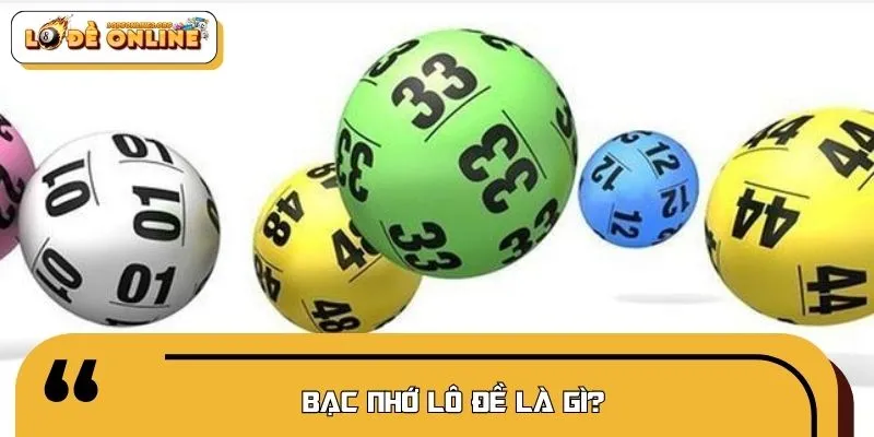 Khái niệm bạc nhớ lô đề