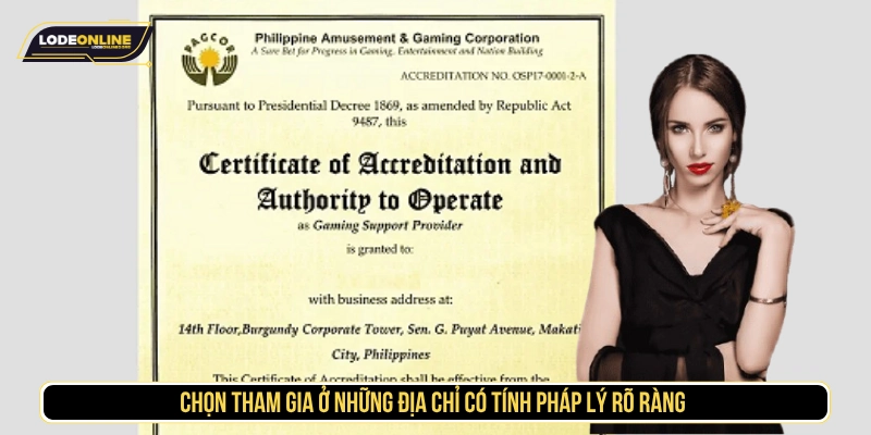 Chọn tham gia ở những địa chỉ có tính pháp lý rõ ràng